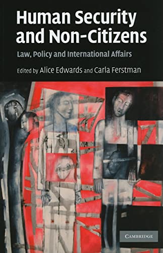 Beispielbild fr Human Security and Non-Citizens: Law, Policy and International Affairs zum Verkauf von ThriftBooks-Atlanta