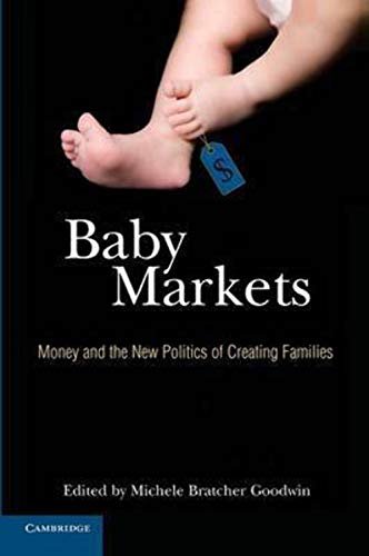 9780521735100: Baby Markets: Money and the New Politics of Creating Families