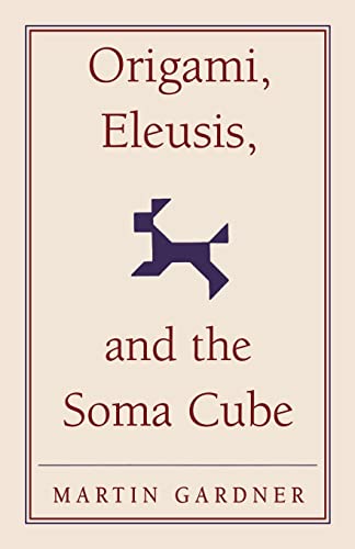 Stock image for Origami, Eleusis, and the Soma Cube for sale by Chiron Media