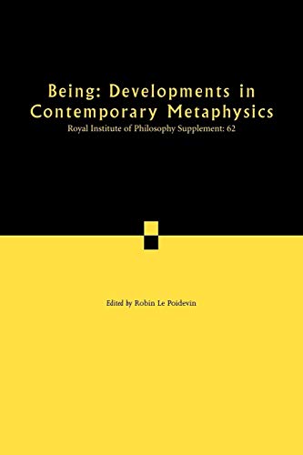 9780521735445: Being: Developments in Contemporary Metaphysics: Volume 62 Paperback (Royal Institute of Philosophy Supplements, Series Number 62)