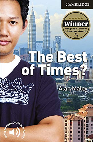 The Best of Times? Level 6 Advanced Student Book (Cambridge English Readers) (9780521735452) by Maley, Alan