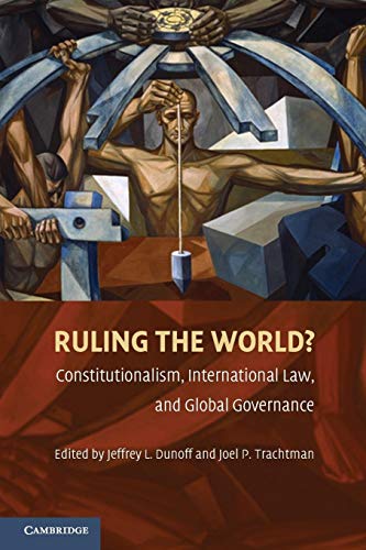 Imagen de archivo de Ruling the World?: Constitutionalism, International Law, and Global Governance a la venta por HPB-Red