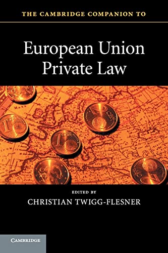 Beispielbild fr The Cambridge Companion to European Union Private Law (Cambridge Companions to Law) zum Verkauf von Prior Books Ltd
