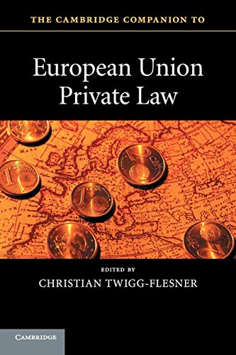 Stock image for The Cambridge Companion to European Union Private Law (Cambridge Companions to Law) for sale by Prior Books Ltd