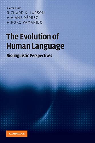 Stock image for The Evolution of Human Language: Biolinguistic Perspectives (Approaches to the Evolution of Language) for sale by Buckle's Books