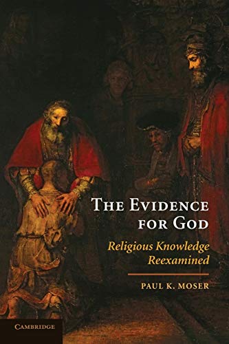 9780521736282: The Evidence for God Paperback: Religious Knowledge Reexamined