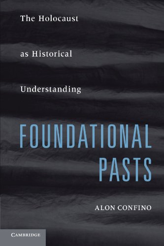 9780521736329: Foundational Pasts: The Holocaust as Historical Understanding