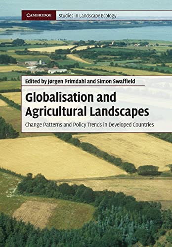 9780521736664: Globalisation and Agricultural Landscapes Paperback: Change Patterns and Policy trends in Developed Countries (Cambridge Studies in Landscape Ecology)