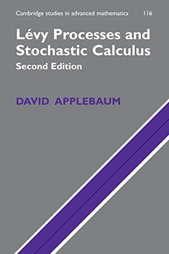 LÃ©vy Processes and Stochastic Calculus (Cambridge Studies in Advanced Mathematics, Series Number 116) (9780521738651) by Applebaum, David