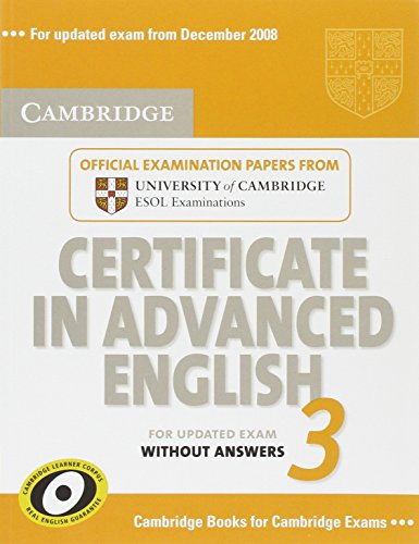 9780521739139: Cambridge Certificate in Advanced English 3 for Updated Exam Student's Book without answers: Examination Papers from University of Cambridge ESOL Examinations: Vol. 3