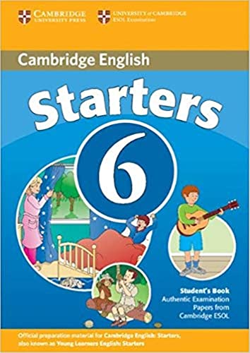 Imagen de archivo de Cambridge Young Learners English Tests 6 Starters Student's Book a la venta por Books Puddle