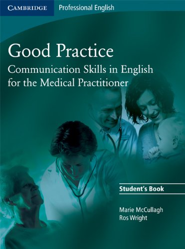 Stock image for Good Practice Student's Book with Glossary and Appendix Polish edition: Communication Skills in English for the Medical Practitioner for sale by Bestsellersuk