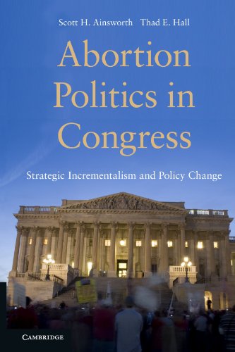 Imagen de archivo de Abortion Politics in Congress: Strategic Incrementalism and Policy Change a la venta por SecondSale