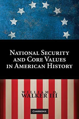 Imagen de archivo de National Security and Core Values in American History a la venta por ThriftBooks-Dallas