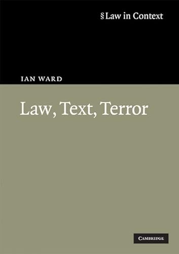 Stock image for Law, Text, Terror (Law in Context) for sale by Books From California