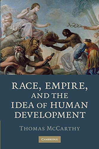 Beispielbild fr Race, Empire, and the Idea of Human Development zum Verkauf von BooksRun