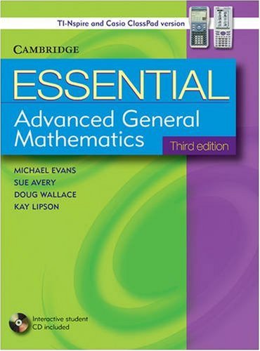 Essential Advanced General Mathematics with Student CD-ROM TIN/CP Version (Essential Mathematics) (9780521740500) by Evans, Michael; Lipson, Kay; Wallace, Douglas; Avery, Sue