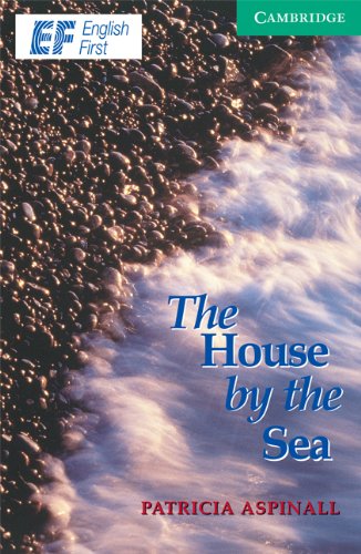 The House by the Sea Level 3 Lower Intermediate EF Russian edition (Cambridge English Readers) (9780521740746) by Aspinall, Patricia