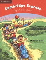 Stock image for Cambridge Express Student's Book 4: English for Schools (Cambridge Express: English for Schools) for sale by ThriftBooks-Dallas
