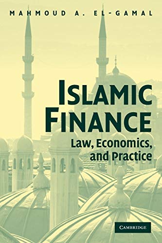 Islamic Finance: Law, Economics, and Practice - El-Gamal, Mahmoud A.