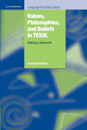 Stock image for Values, Philosophies, and Beliefs in TESOL: Making a Statement (Cambridge Language Teaching Library) for sale by Aaron Books