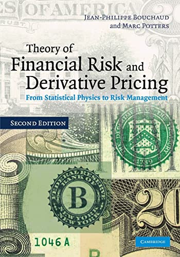 Theory of Financial Risk and Derivative Pricing: From Statistical Physics to Risk Management (9780521741866) by Bouchaud, Jean-Philippe; Potters, Marc