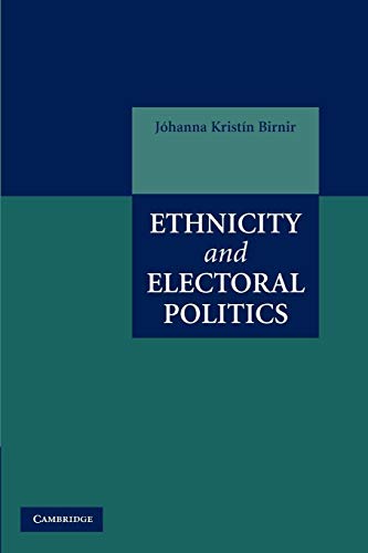 Stock image for Ethnicity and Electoral Politics for sale by Once Upon A Time Books