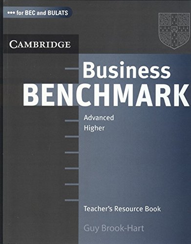 Imagen de archivo de Business Benchmark Advanced Higher Teacher*s Resource Book for Bec and Bulats (South Asian Edition) a la venta por Mispah books