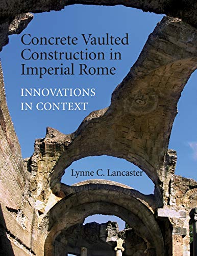 Imagen de archivo de Concrete Vaulted Construction in Imperial Rome a la venta por Brook Bookstore On Demand
