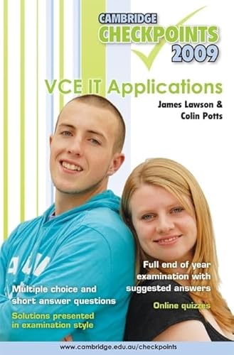Cambridge Checkpoints VCE IT Applications 2009 (9780521745673) by Potts, Colin; Lawson, James
