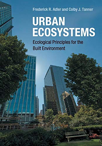 Stock image for Urban Ecosystems: Ecological Principles for the Built Environment for sale by Sugarhouse Book Works, LLC