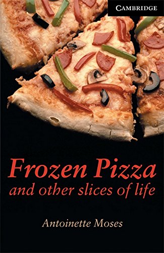 9780521746199: [(Frozen Pizza and Other Slices of Life: Level 6)] [ By (author) Antoinette Moses ] [April, 2002]
