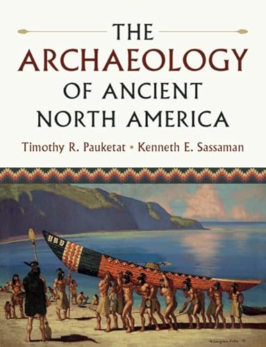 Stock image for The Archaeology of Ancient North America for sale by AMM Books