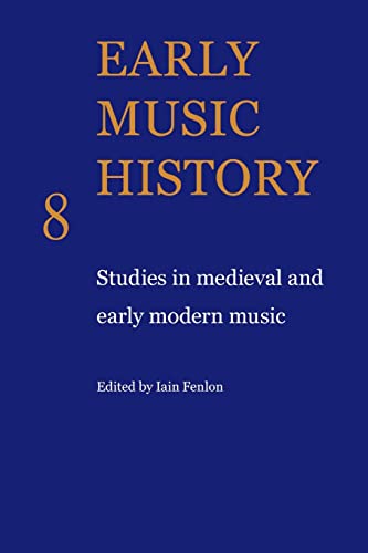 Imagen de archivo de Early Music History: Studies in Medieval and Early Modern Music a la venta por Revaluation Books