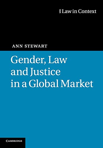 Beispielbild fr Gender, Law and Justice in a Global Market (Law in Context) zum Verkauf von WorldofBooks