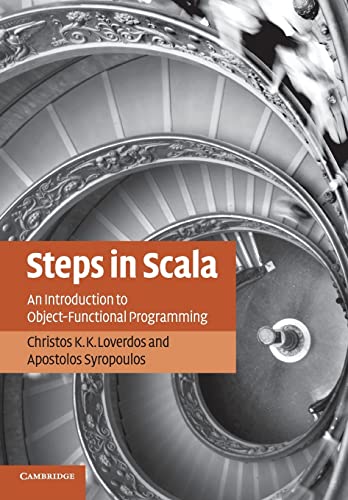 Beispielbild fr Steps in Scala: An Introduction to Object-Functional Programming zum Verkauf von Studibuch
