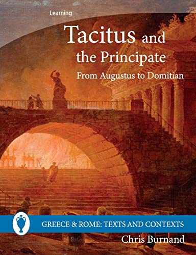 9780521747615: Tacitus and the Principate: From Augustus to Domitian (Greece and Rome: Texts and Contexts)