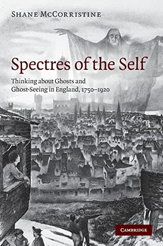 9780521747967: Spectres of the Self: Thinking about Ghosts and Ghost-Seeing in England, 1750-1920