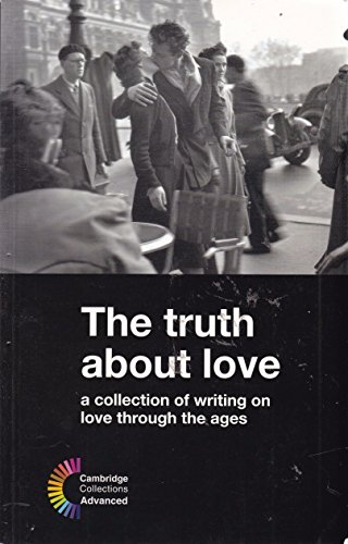 Beispielbild fr The Truth about Love: A Collection of Writing on Love Through the Ages (Cambridge Collections) zum Verkauf von WorldofBooks