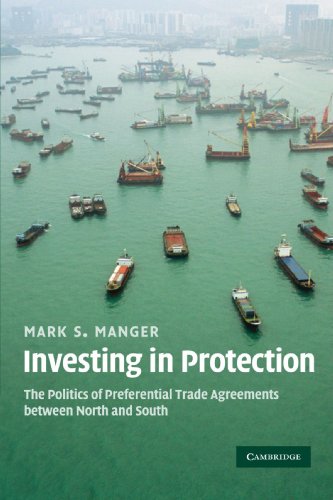 Imagen de archivo de Investing in Protection: The Politics of Preferential Trade Agreements between North and South a la venta por ZBK Books