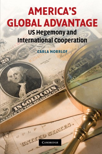 9780521749381: America's Global Advantage Paperback: US Hegemony and International Cooperation