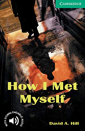 9780521750189: How I Met Myself Level 3