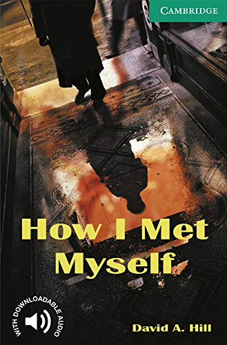 9780521750189: How I Met Myself Level 3 (Cambridge English Readers)
