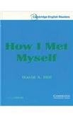 How I Met Myself Level 3 Audio Cassette (Cambridge English Readers) (9780521750196) by Hill, David A.