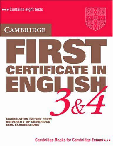 Beispielbild fr Cambridge First Certificate in English 3 and 4 Student's Book: Examination Papers from the University of Cambridge Local Examinations Syndic zum Verkauf von Ammareal