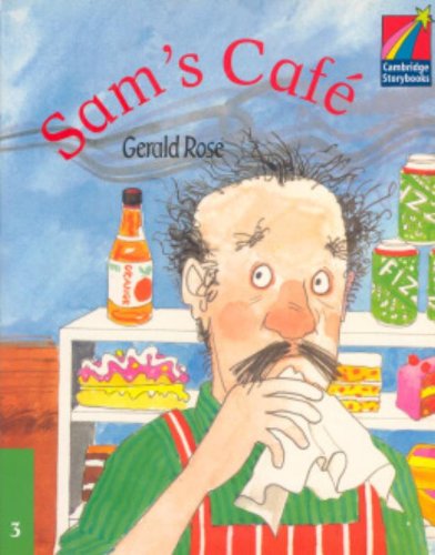 Sam's CafÃ© ELT Edition (Cambridge Storybooks) (9780521752251) by Rose, Gerald