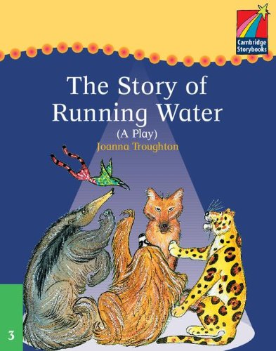 9780521752435: Cambridge Plays The Story of Running Water ELT Edition (Cambridge Storybooks)