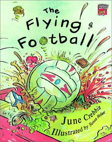 The Flying Football India edition (Cambridge Reading) (9780521753388) by Crebbin, June