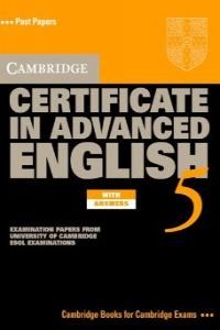 Stock image for CAMBRIDGE CERTIFICATE IN ADVANCED ENGLISH 5 WITH ANSWERS (PB 2005) for sale by Urban Book Limited