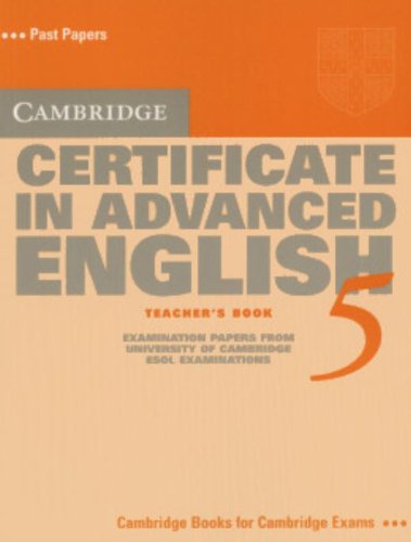 9780521754392: Cambridge Certificate in Advanced English 5 Teacher's Book: Examination Papers from the University of Cambridge ESOL Examinations (CAE Practice Tests)